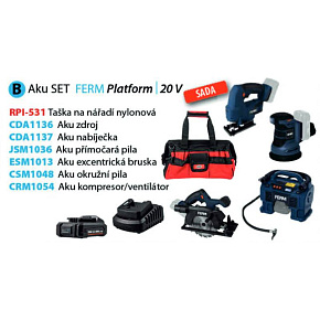 Ferm aku sada nářadí B, taška RPI-531, přímočará pila JSM1036, excentrická bruska ESM1013, okružní pila CSM1048, kompresor CRM1054, zdroj 2.0Ah CDA1136, nabíječka CDA1137